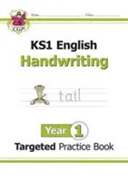 KS1 English Targeted Practice Book : Handwriting - Year 1 - KS1 English Targeted Practice Book: Handwriting - Year 1