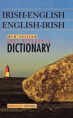 Dictionnaire de référence irlandais-anglais/anglais-irlandais, nouvelle édition - Irish-English/English-Irish Easy Reference Dictionary, New Edition