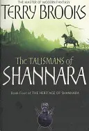 Talismans de Shannara - L'Héritage de Shannara, livre 4 - Talismans Of Shannara - The Heritage of Shannara, book 4