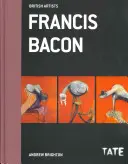 Francis Bacon (artistes britanniques) - Francis Bacon  (British Artists)