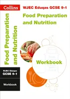 WJEC Eduqas GCSE 9-1 Food Preparation and Nutrition Workbook - Idéal pour l'apprentissage à domicile, 2022 et 2023 Exams - WJEC Eduqas GCSE 9-1 Food Preparation and Nutrition Workbook - Ideal for Home Learning, 2022 and 2023 Exams