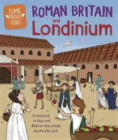 Guides de voyage dans le temps : La Grande-Bretagne romaine et Londinium - Time Travel Guides: Roman Britain and Londinium