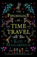 La psychologie du voyage dans le temps - Psychology of Time Travel