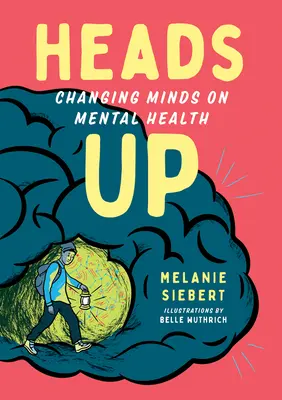 L'Enjeu : changer les mentalités sur la santé mentale - Heads Up: Changing Minds on Mental Health