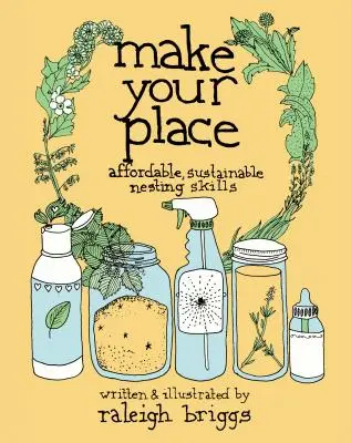 Make Your Place : Des compétences abordables et durables en matière de nidification - Make Your Place: Affordable, Sustainable Nesting Skills