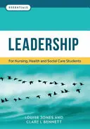 Leadership - Pour les étudiants en soins infirmiers, en santé et en services sociaux - Leadership - For nursing, health and social care students