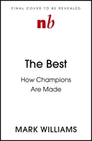 Les meilleurs : comment les athlètes d'élite sont faits - The Best: How Elite Athletes Are Made