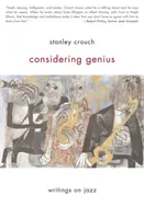 Considérer le génie : Écrits sur le jazz - Considering Genius: Writings on Jazz