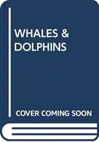 BALEINES ET DAUPHINS - WHALES & DOLPHINS