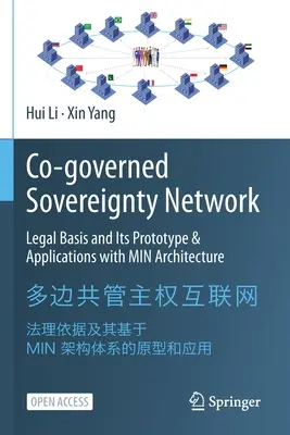 Réseau de souveraineté co-gouverné : Base juridique et son prototype et ses applications avec l'architecture Min - Co-Governed Sovereignty Network: Legal Basis and Its Prototype & Applications with Min Architecture