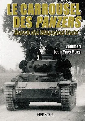 Le Carrousel des Panzers. Volume 1 - Le Carrousel Des Panzers. Volume 1