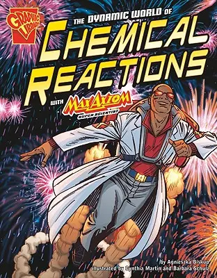 Le monde dynamique des réactions chimiques avec Max Axiom, Super Scientist - The Dynamic World of Chemical Reactions with Max Axiom, Super Scientist