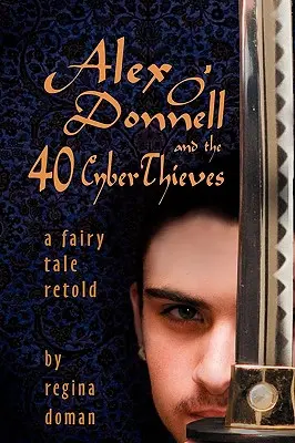 Alex O'Donnell et les 40 cybercriminels - Alex O'Donnell and the 40 Cyberthieves