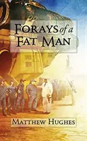 Les pérégrinations d'un gros homme - Forays of a Fat Man