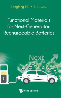 Matériaux fonctionnels pour les batteries rechargeables de la prochaine génération - Functional Materials for Next-Generation Rechargeable Batteries