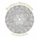 Livre de coloriage Mandala Meditation - Mandala Meditation Coloring Book