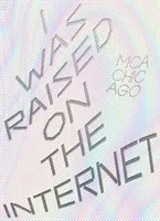 J'ai grandi sur Internet - I Was Raised on the Internet