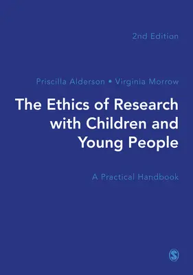 L'éthique de la recherche avec les enfants et les jeunes : Un manuel pratique - The Ethics of Research with Children and Young People: A Practical Handbook