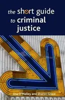 Le petit guide de la justice pénale - The Short Guide to Criminal Justice