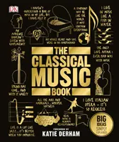 Classical Music Book - Les grandes idées expliquées simplement - Classical Music Book - Big Ideas Simply Explained