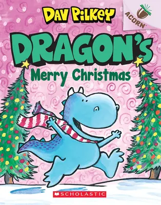 Le joyeux Noël du dragon : Un livre de Gland (Dragon #5), 5 - Dragon's Merry Christmas: An Acorn Book (Dragon #5), 5