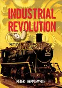 Tout savoir sur : La révolution industrielle - All About: The Industrial Revolution