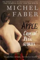 La pomme : Crimson Petal Stories - The Apple: Crimson Petal Stories