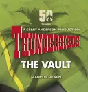 Thunderbirds : Le coffre-fort - Thunderbirds: The Vault