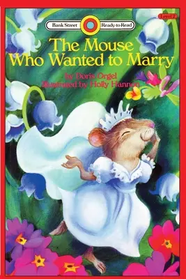 La souris qui voulait se marier : Niveau 2 - The Mouse Who Wanted to Marry: Level 2