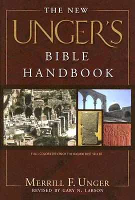 Le nouveau manuel biblique Unger - The New Unger's Bible Handbook