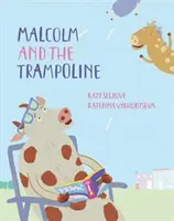 Malcolm et le trampoline - Une histoire de marelle joyeuse - Malcolm and the Trampoline - A Happy Go Hopscotch Story