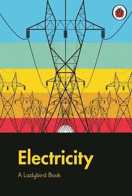 Livre des coccinelles : L'électricité - Ladybird Book: Electricity