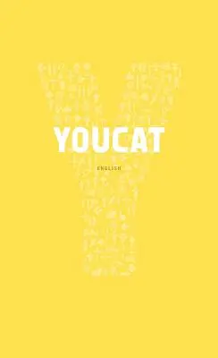 Youcat : Le catéchisme des jeunes de l'Église catholique - Youcat: Youth Catechism of the Catholic Church