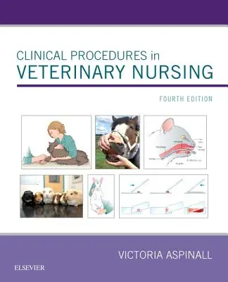 Procédures cliniques en soins infirmiers vétérinaires - Clinical Procedures in Veterinary Nursing