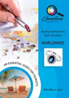 Le détective des pierres précieuses : Acheter des pierres précieuses et des bijoux dans le monde entier - The Gemstone Detective: Buying Gemstones and Jewellery Worldwide