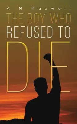 Le garçon qui refusait de mourir - The Boy Who Refused to Die
