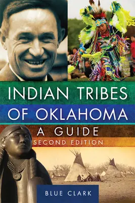 Tribus indiennes de l'Oklahoma, 261 : Un guide, deuxième édition - Indian Tribes of Oklahoma, 261: A Guide, Second Edition