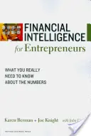 Intelligence financière pour les entrepreneurs : Ce qu'il faut vraiment savoir sur les chiffres - Financial Intelligence for Entrepreneurs: What You Really Need to Know about the Numbers