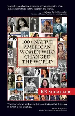 100 + femmes amérindiennes qui ont changé le monde - 100 + Native American Women Who Changed the World