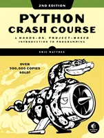 Python Crash Course, 2e édition : Une introduction pratique à la programmation basée sur des projets - Python Crash Course, 2nd Edition: A Hands-On, Project-Based Introduction to Programming