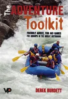 Adventure Toolkit - Conseils amicaux, plaisir et jeux pour les groupes en pleine nature - Adventure Toolkit - Friendly advice, fun and games for groups in the great outdoors