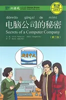 Les secrets d'une société informatique - Chinese Breeze Graded Reader, niveau 2 : 500 mots - Secrets of A Computer Company - Chinese Breeze Graded Reader, Level 2: 500 Words Level