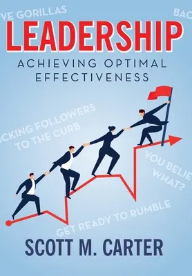 Le leadership : Atteindre une efficacité optimale - Leadership: Achieving Optimal Effectiveness
