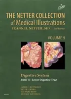 Collection Netter d'illustrations médicales : Appareil digestif : Partie II - Appareil digestif inférieur - The Netter Collection of Medical Illustrations: Digestive System: Part II - Lower Digestive Tract