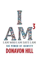 I Am3 : Le pouvoir de l'identité - I Am3: The Power of Identity