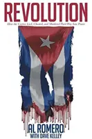 Révolution : Comment les Castro ont menti, triché et assassiné pour arriver au pouvoir - Revolution: How the Castros Lied, Cheated, and Murdered Their Way Into Power