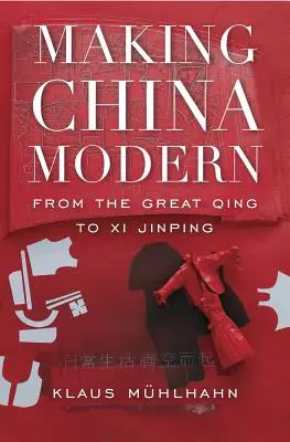 La modernisation de la Chine : du Grand Qing au XIe Jinping - Making China Modern: From the Great Qing to XI Jinping