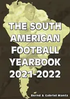 Annuaire du football sud-américain 2021-2022 - South American Football Yearbook 2021-2022