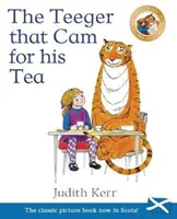 Teeger That Cam For His Tea - Le tigre qui venait prendre le thé en écossais - Teeger That Cam For His Tea - The Tiger Who Came to Tea in Scots