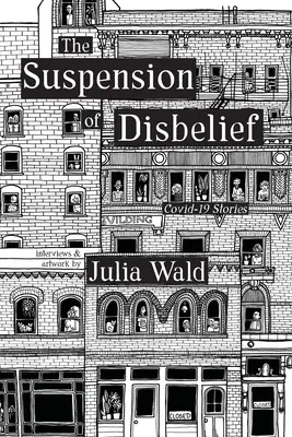 La suspension de l'incrédulité : Histoires de Covid-19 - The Suspension of Disbelief: Covid-19 Stories